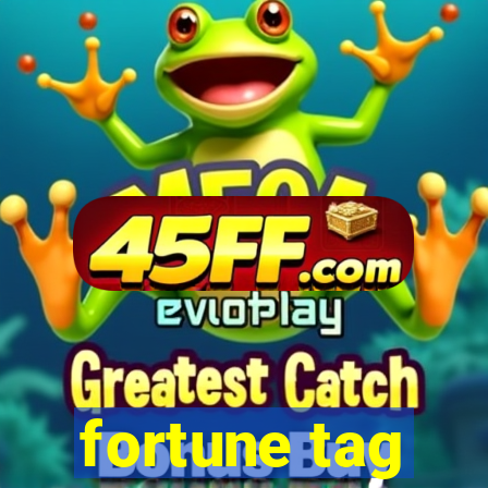 fortune tag